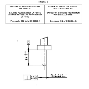 IEC 60906-1 Figure 6 Plug and Socket Gauge for Minimum Withdrawal Force Verification